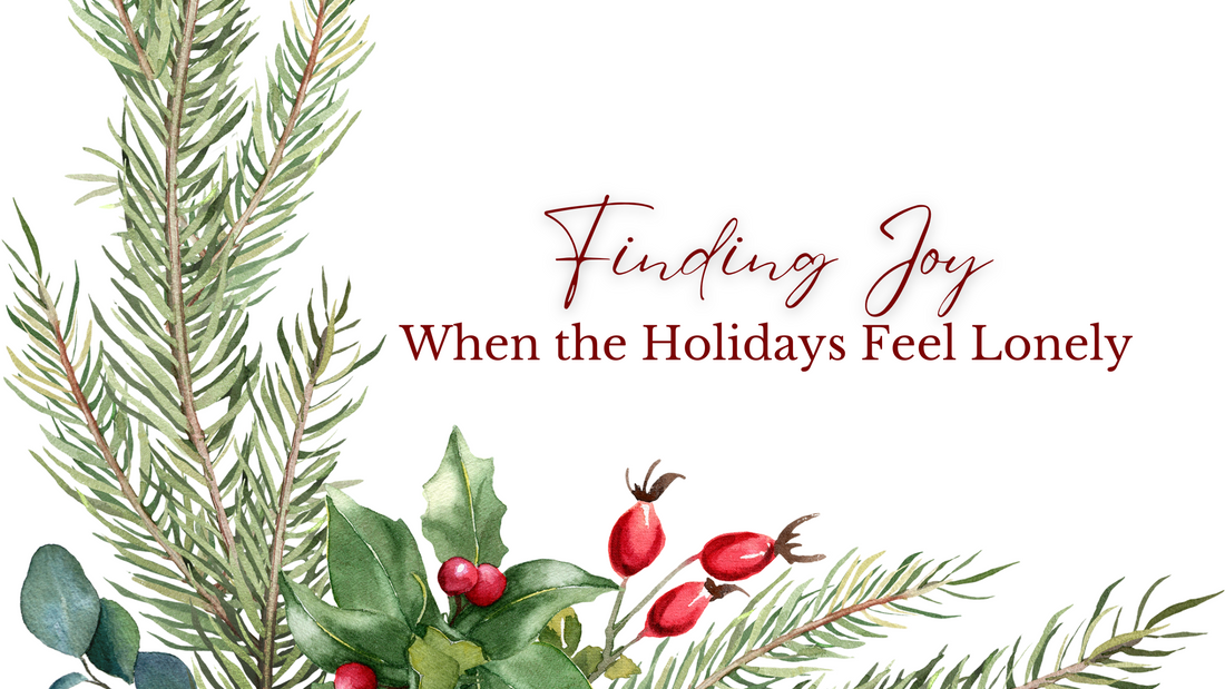 Finding Joy When the Holidays Feel Lonely