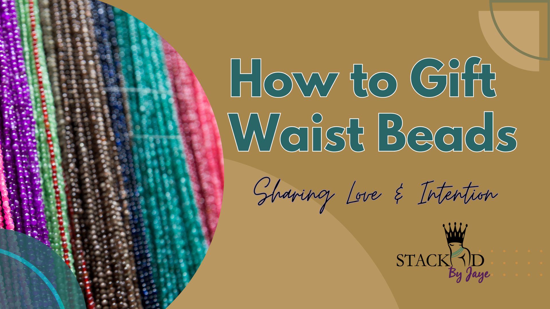 How to Gift Waist Beads Sharing Love Intention Stacked By Jaye